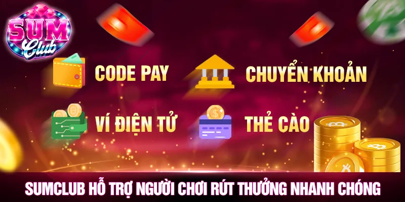 SUMCLUB hỗ trợ người chơi rút thưởng nhanh chóng SUMCLUB hỗ trợ người chơi rút thưởng nhanh chóng